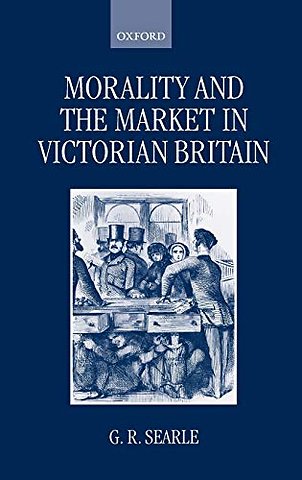 Morality and the Market in Victorian Britain