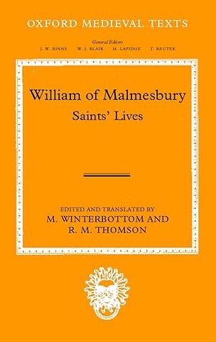 William of Malmesbury: Saints' Lives