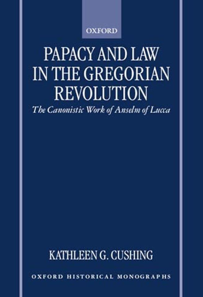 Papacy and Law in the Gregorian Revolution