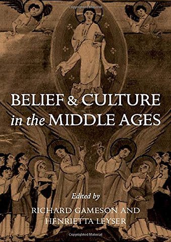 Belief and Culture in the Middle Ages