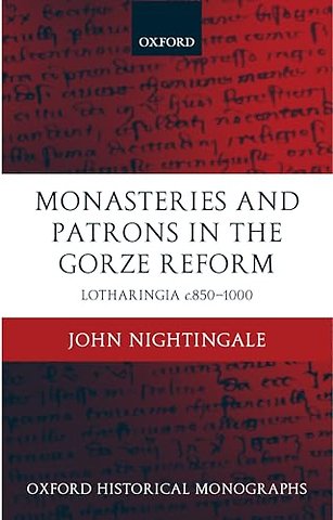 Monasteries and Patrons in the Gorze Reform