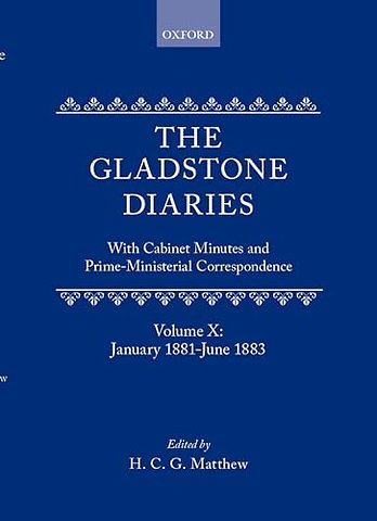 The Gladstone Diaries: Volume 10: January 1881-June 1883