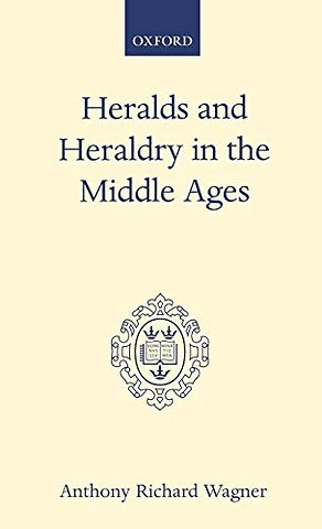 Heralds and Heraldry in the Middle Ages