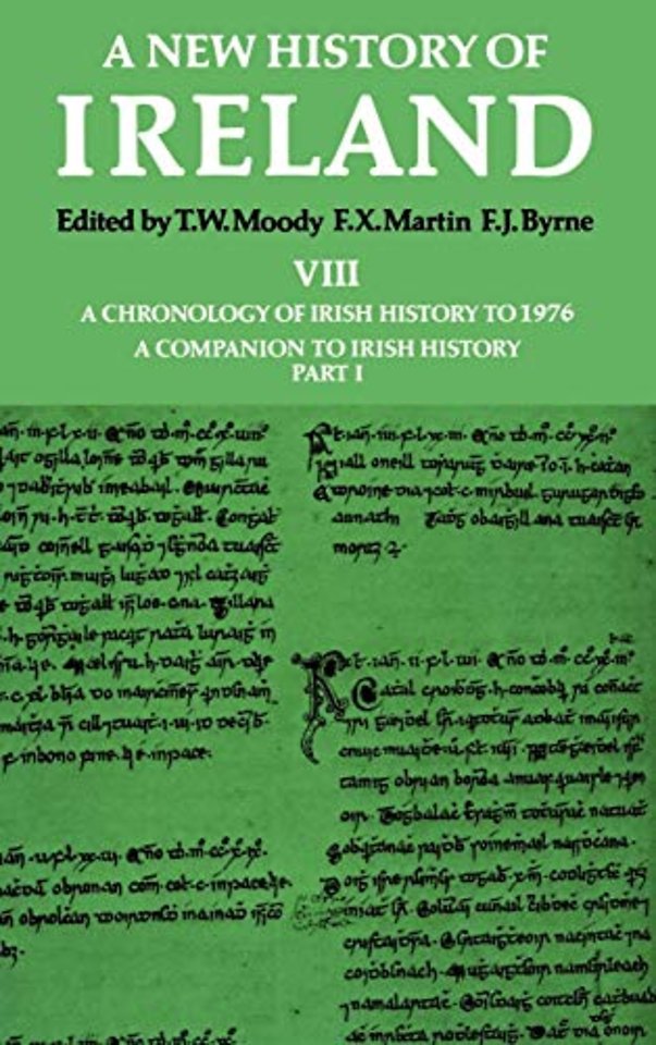A New History of Ireland: Volume VIII: A Chronology of Irish History to 1976: A Companion to Irish History, Part I