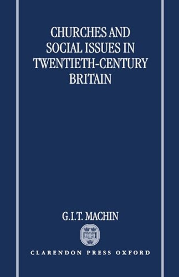 Churches and Social Issues in Twentieth-Century Britain