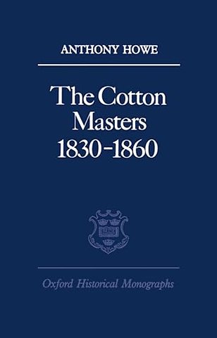 The Cotton Masters 1830-1860