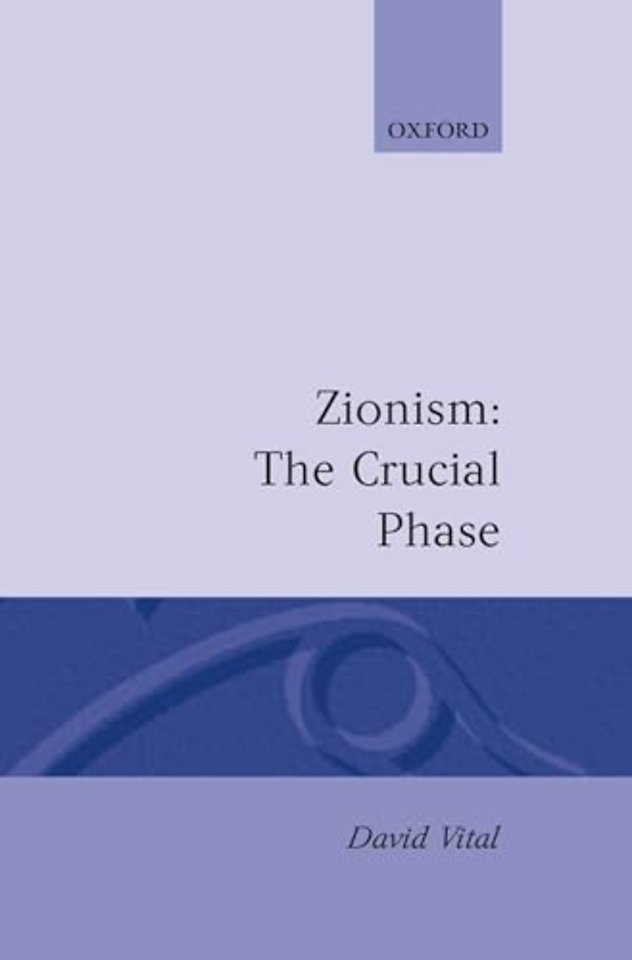Zionism: The Crucial Phase