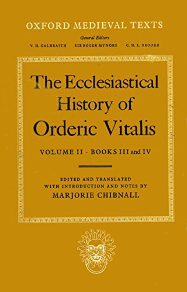 The Ecclesiastical History of Orderic Vitalis: Volume II: Books III & IV