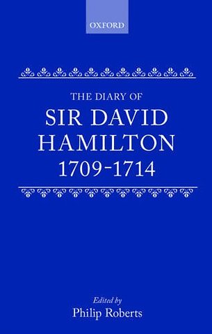 The Diary of Sir David Hamilton 1709-1714