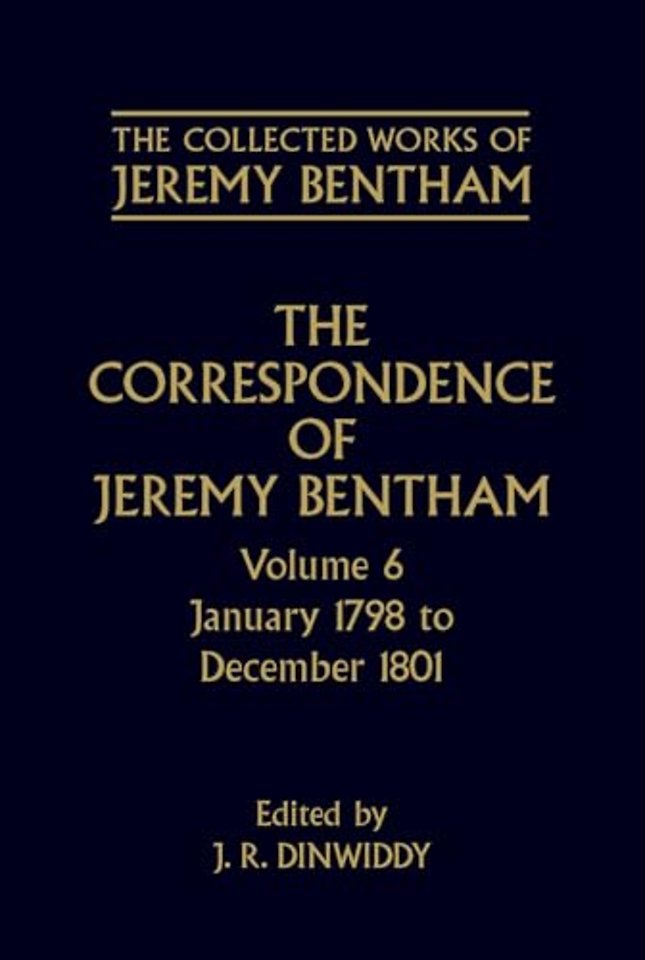The Collected Works of Jeremy Bentham: Correspondence: Volume 6
