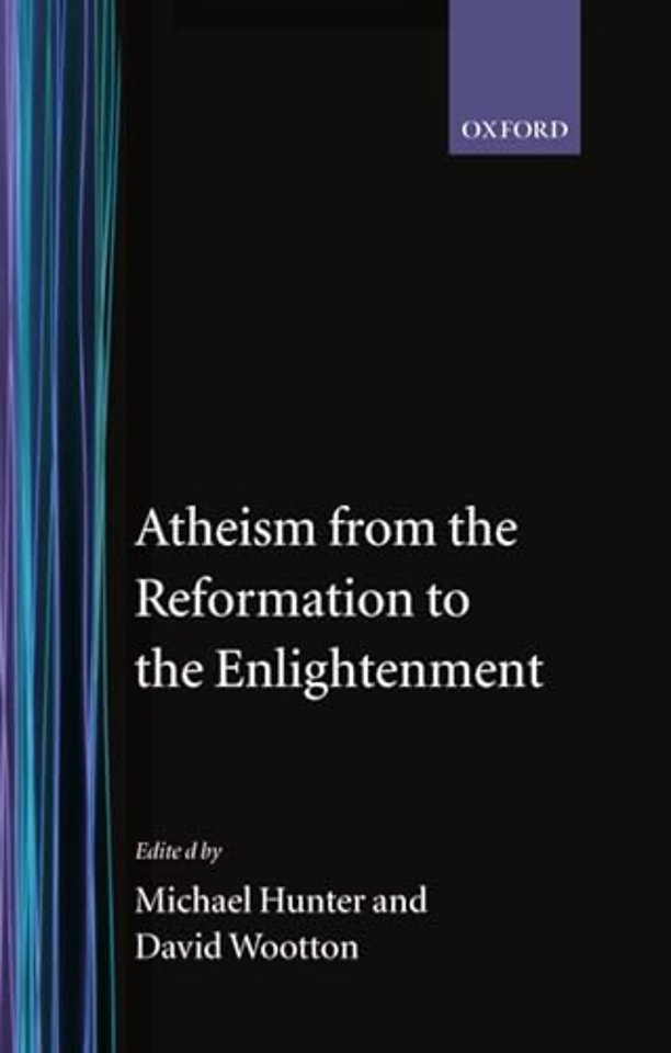 Atheism from the Reformation to the Enlightenment
