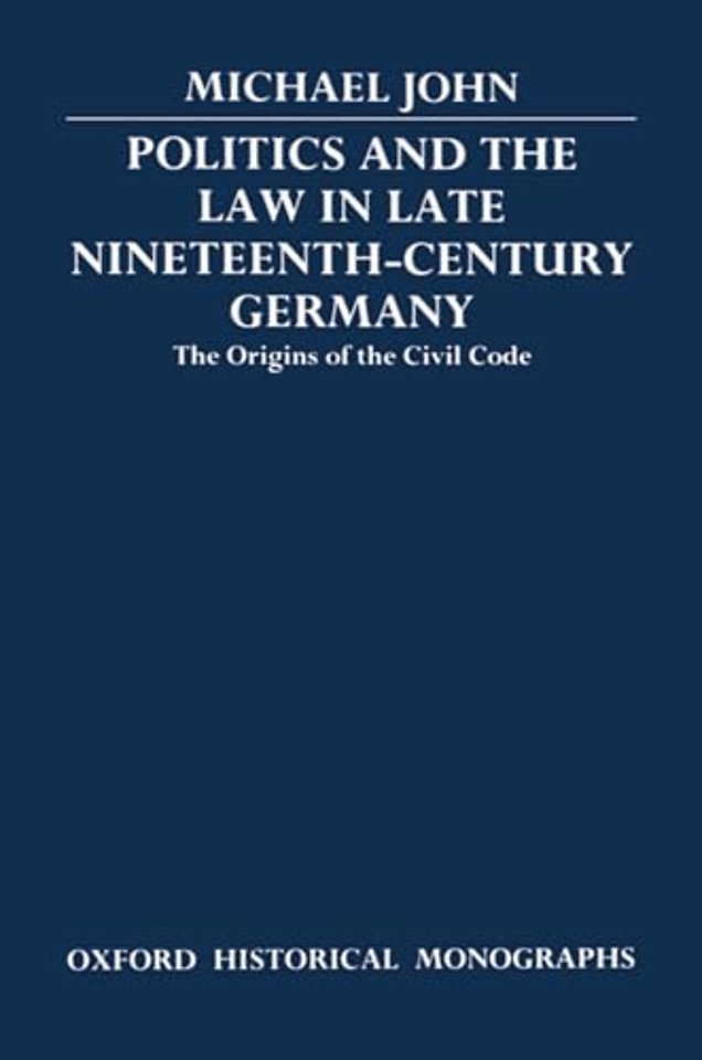 Politics and the Law in Late Nineteenth-Century Germany