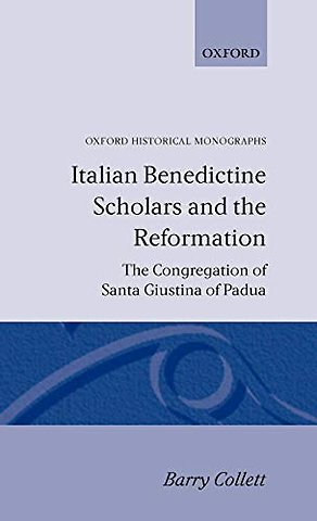 Italian Benedictine Scholars and the Reformation