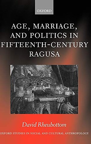 Age, Marriage, and Politics in Fifteenth-Century Ragusa