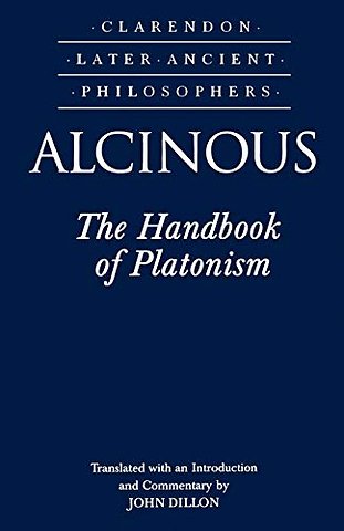 Alcinous: The Handbook of Platonism