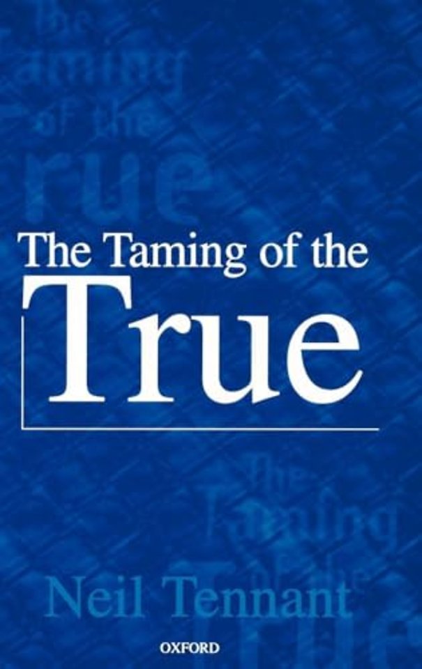 The Taming of the True