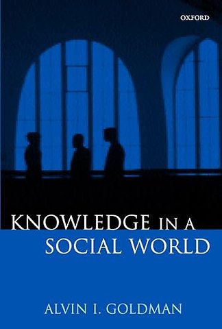 Knowledge in a Social World