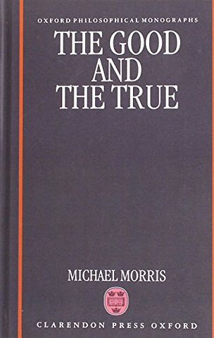The Good and the True