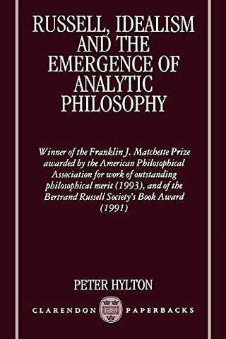 Russell, Idealism, and the Emergence of Analytic Philosophy