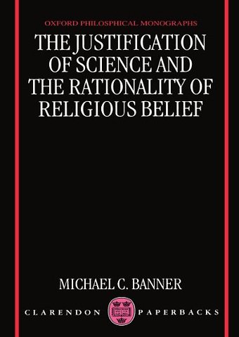 The Justification of Science and the Rationality of Religious Belief