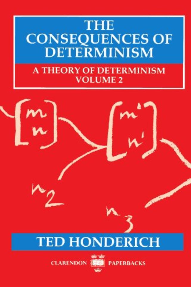 The Consequences of Determinism