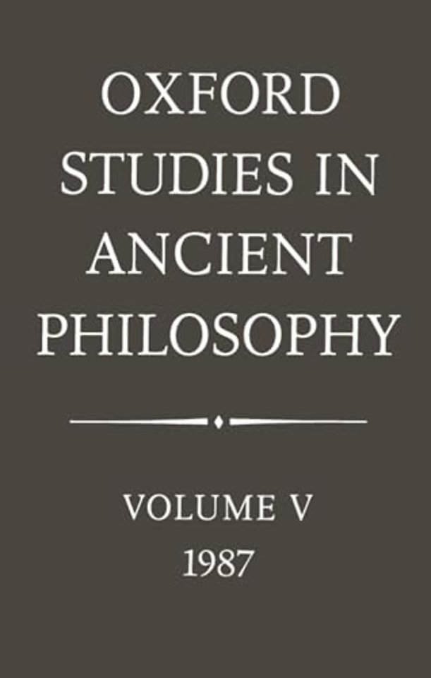 Oxford Studies in Ancient Philosophy: Volume V: 1987