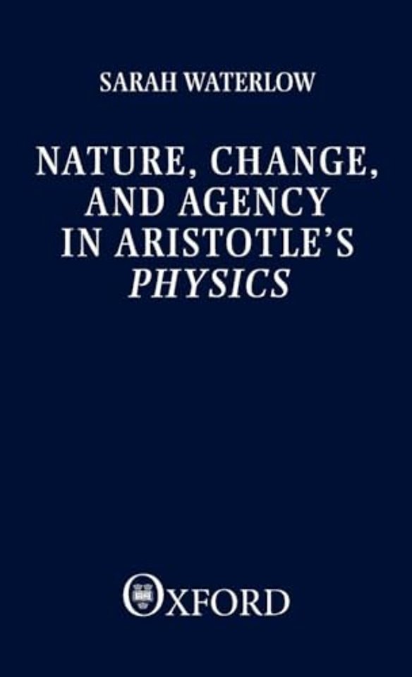 Nature, Change, and Agency in Aristotle's Physics