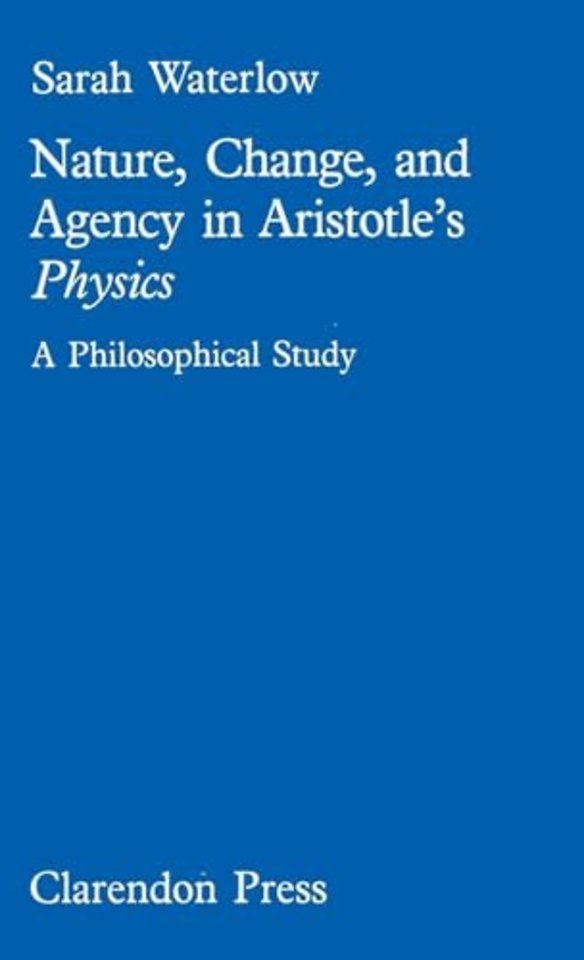 Nature, change and agency in Aristotle's Physics