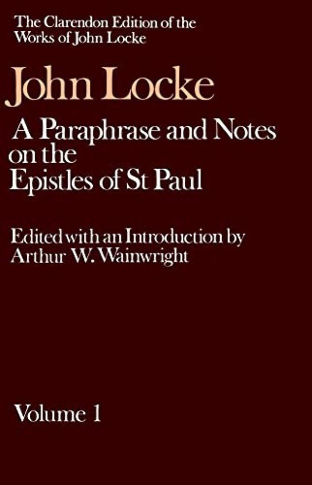 John Locke: A Paraphrase and Notes on the Epistles of St. Paul