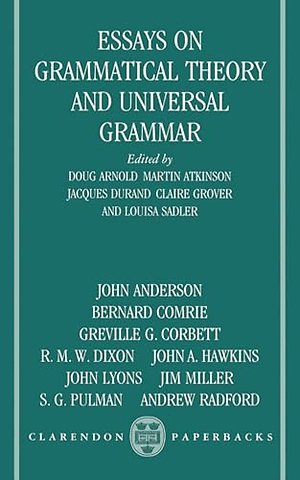 Essays on Grammatical Theory and Universal Grammar