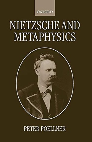 Nietzsche and Metaphysics