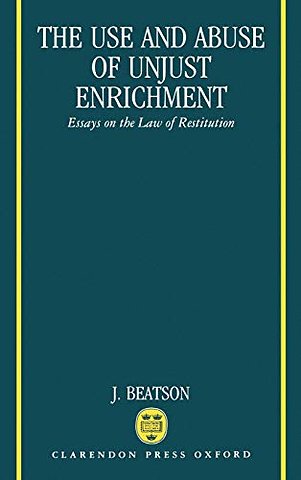The Use and Abuse of Unjust Enrichment
