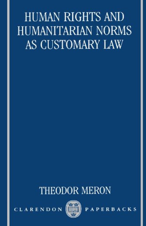 Human Rights and Humanitarian Norms as Customary Law