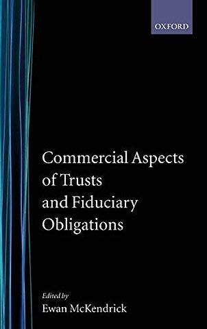 Commercial Aspects of Trusts and Fiduciary Obligations