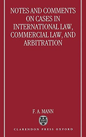 Notes and Comments on Cases in International Law, Commercial Law, and Arbitration