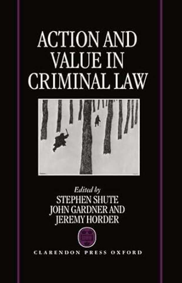 Action and Value in Criminal Law