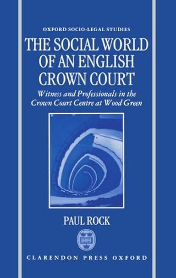 The Social World of an English Crown Court