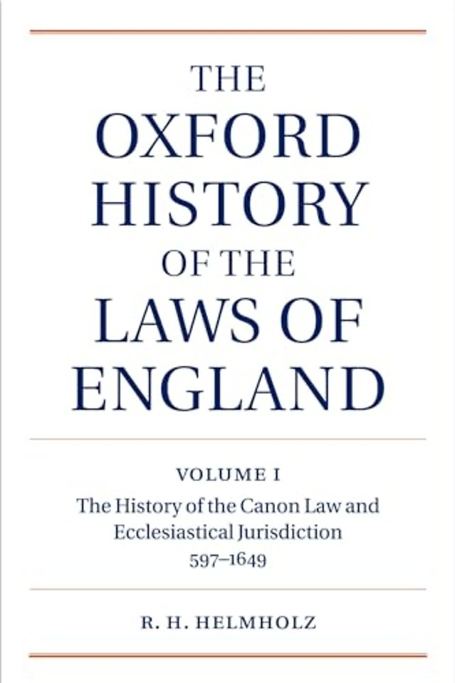 The Oxford History of the Laws of England Volume I