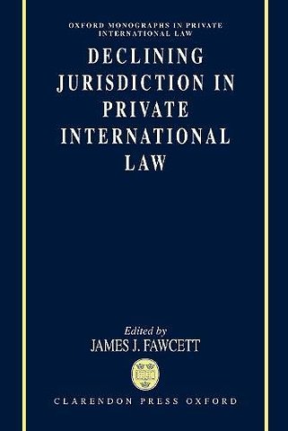 Declining Jurisdiction in Private International Law