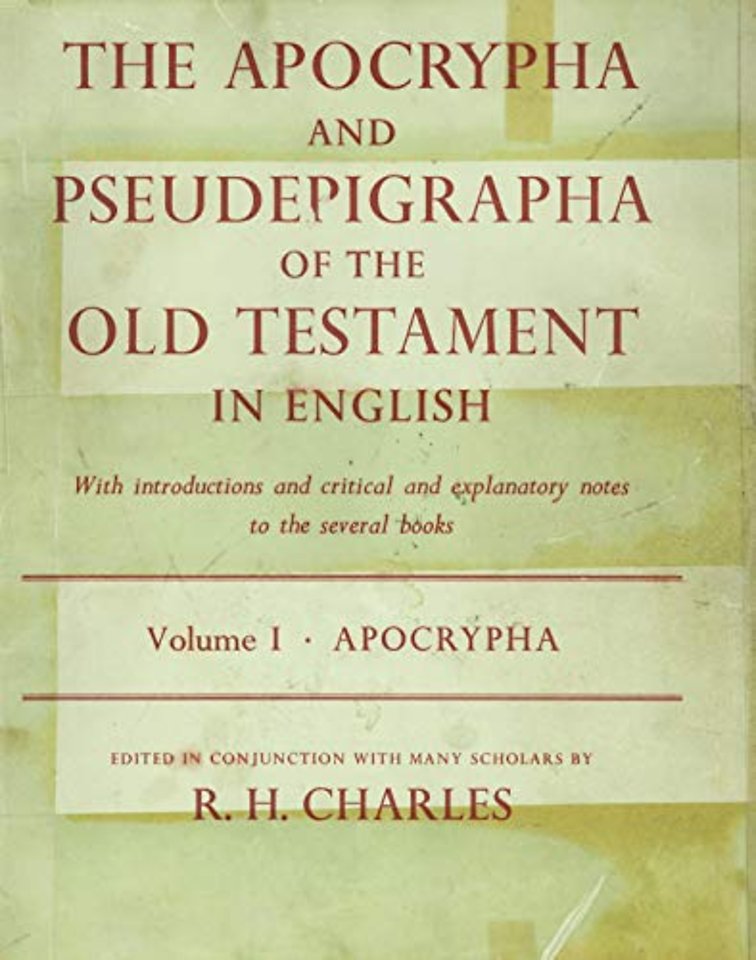The Apocrypha and Pseudepigrapha of the Old Testament: The Apocrypha and Pseudepigrapha of the Old Testament