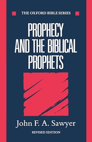 Prophecy and the Biblical Prophets