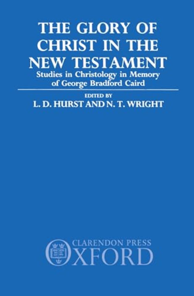 The Glory of Christ in the New Testament
