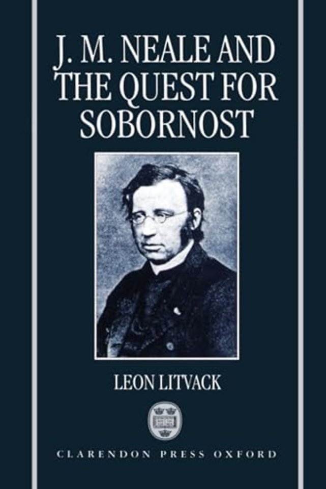 J. M. Neale and the Quest for Sobornost