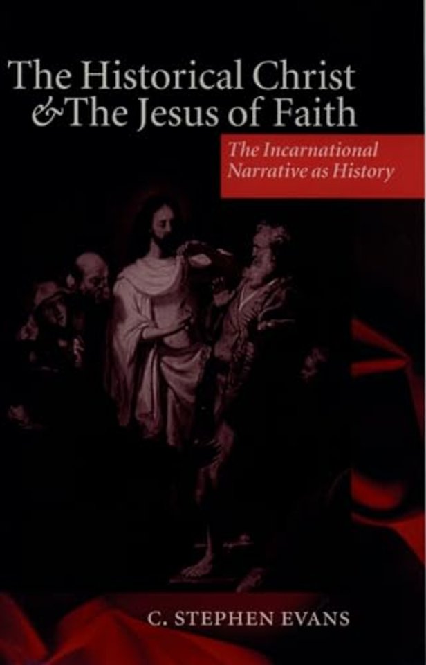 The Historical Christ and the Jesus of Faith