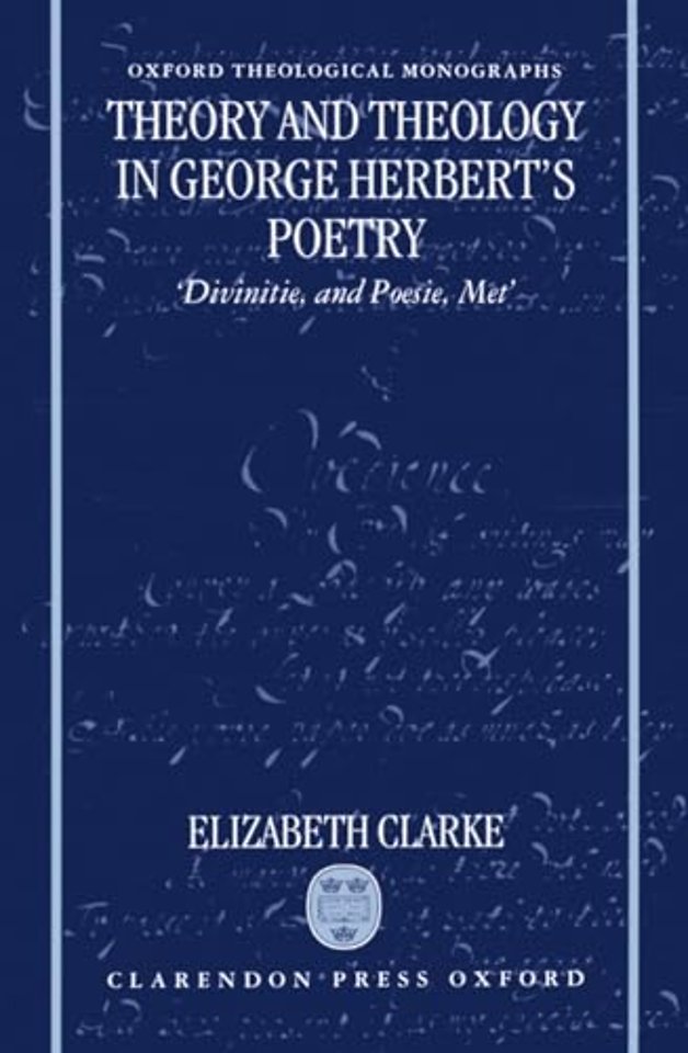 Theory and Theology in George Herbert's Poetry