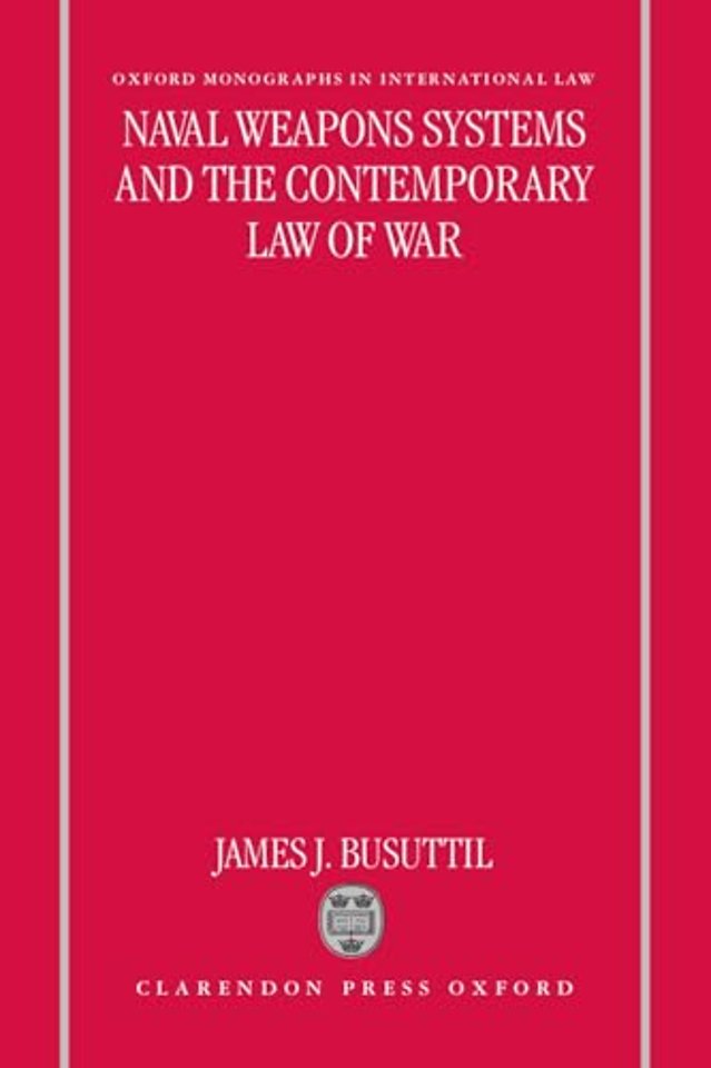 Naval Weapons Systems and the Contemporary Law of War
