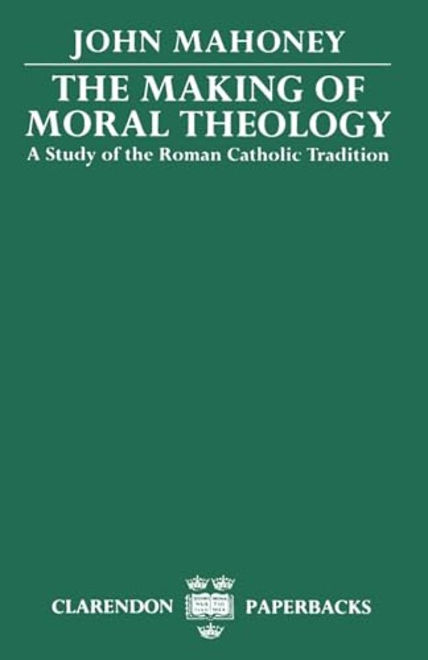 The Making of Moral Theology