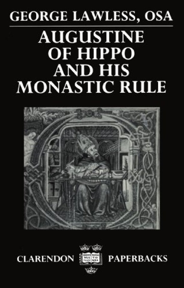 Augustine of Hippo and his Monastic Rule