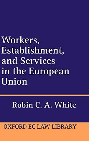 Workers, Establishment, and Services in the European Union