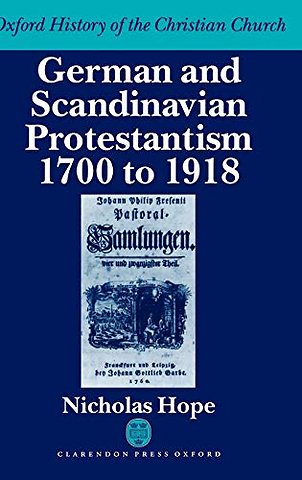 German and Scandinavian Protestantism 1700-1918